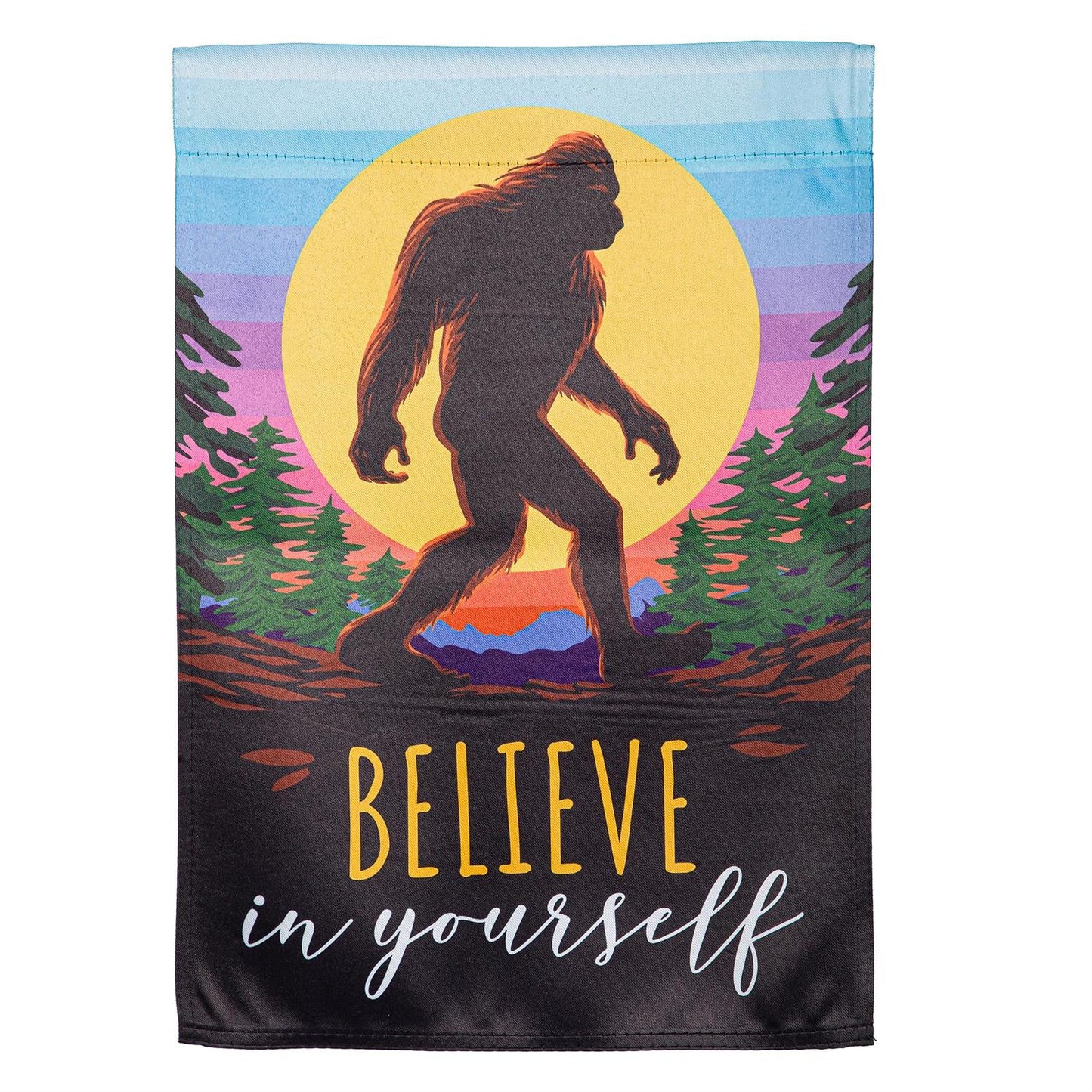 Big Foot Believe In Yourself Garden Flag
